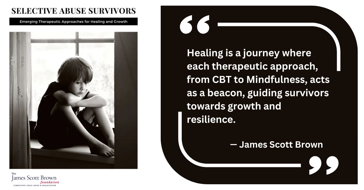 Selective Abuse Survivors Healing from Selective Abuse JSBF featured by James Scott NGO DC